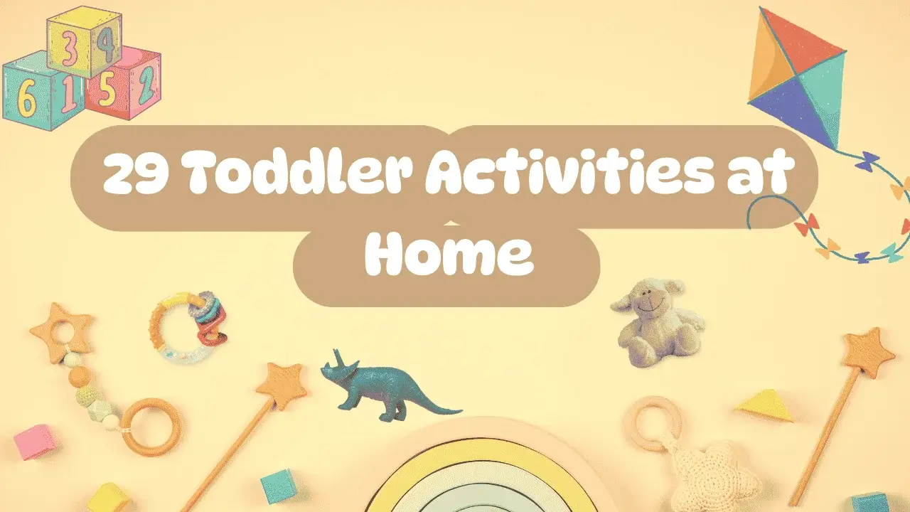 29 Toddler Activities